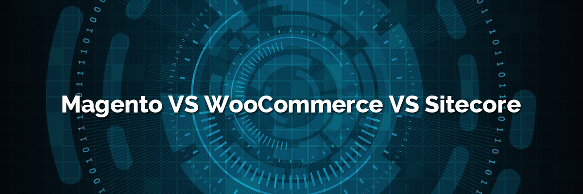 Magento vs WooCommerce vs Sitecore-ahomtech.com