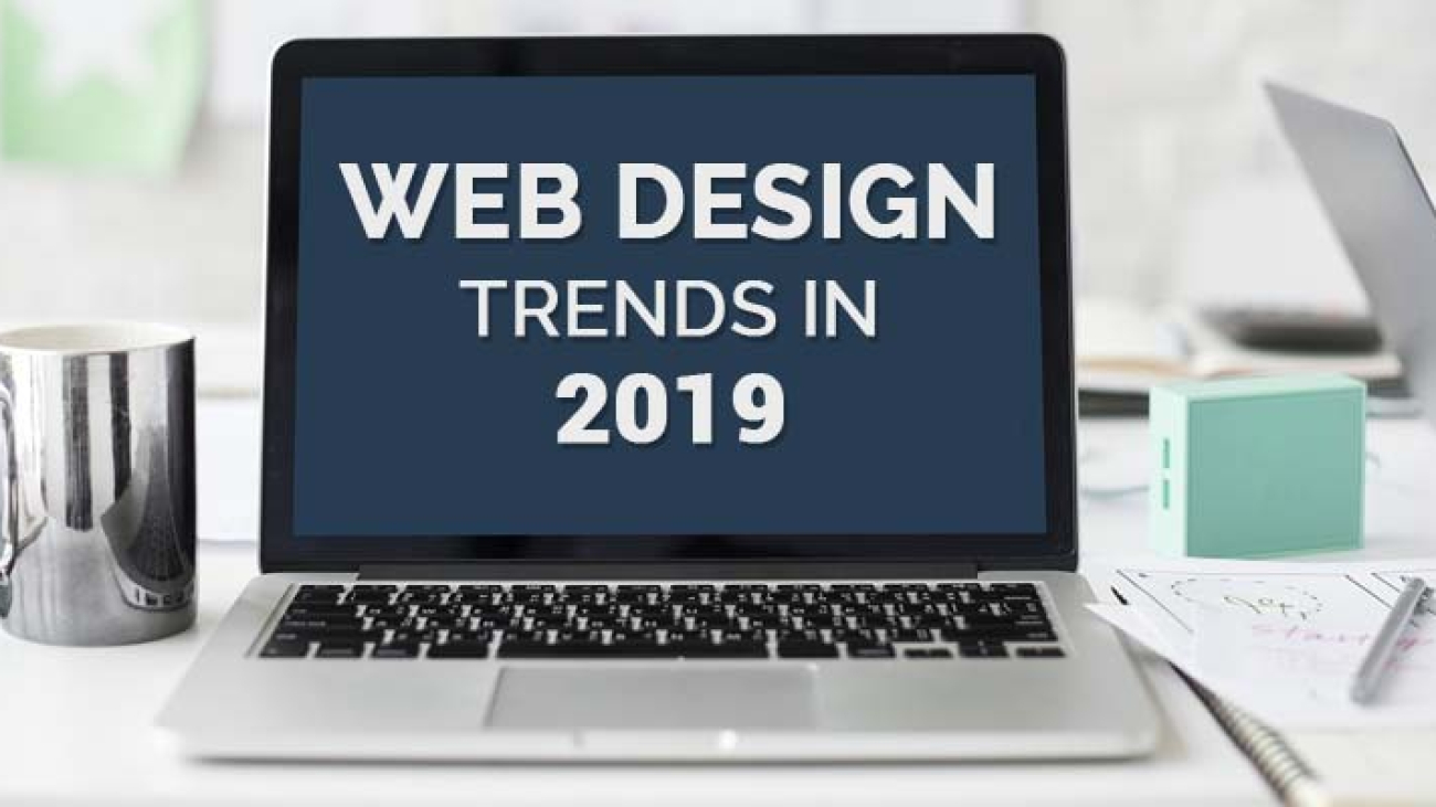 Web design trends 2019-ahomtech