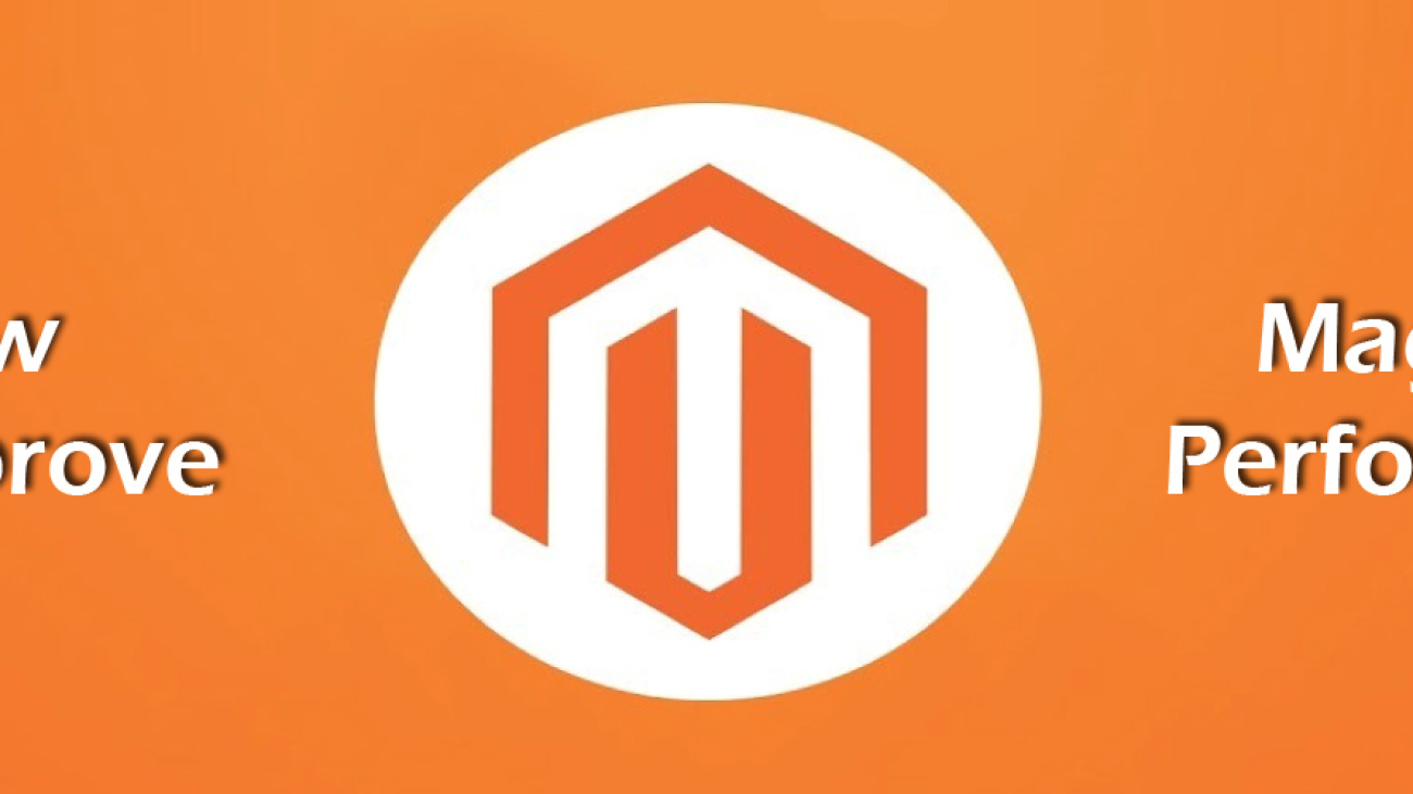 how to improve Magento performance-ahomtech.com
