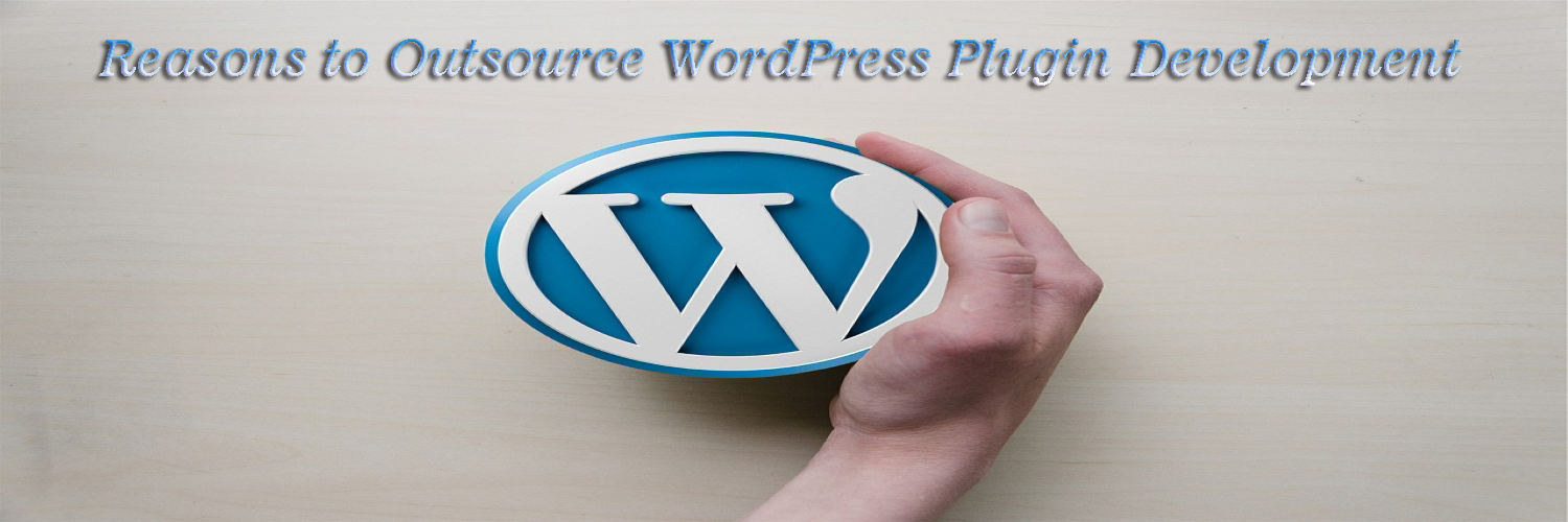 reasons to outsource wordpress plugin development-ahomtech.com