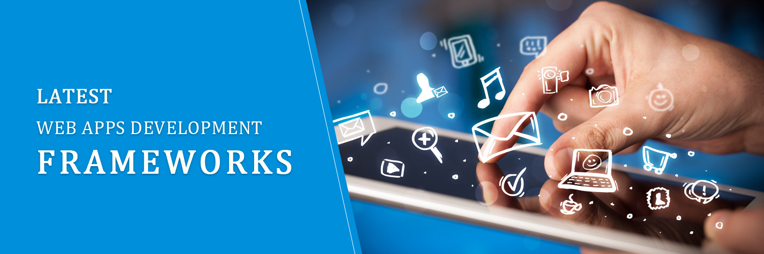 Latest Web App Frameworks