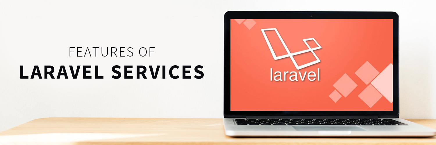 features of Laravel services-ahomtech.com