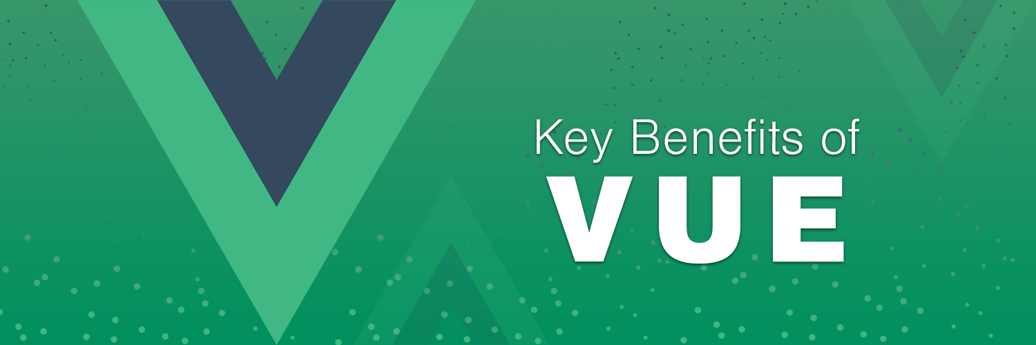 key benefits of Vue.js-ahomtech.com