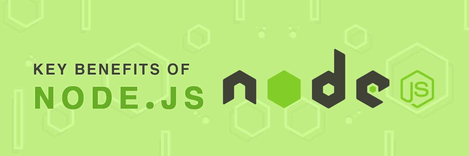 Key Benefits of Node.Js