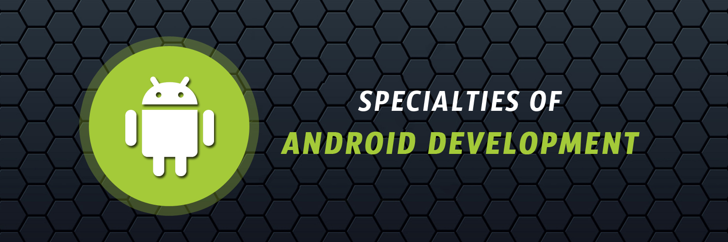 specialties of Android Development-ahomtech.com