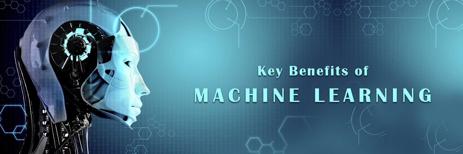 key benefits of machine learning-ahomtech.com