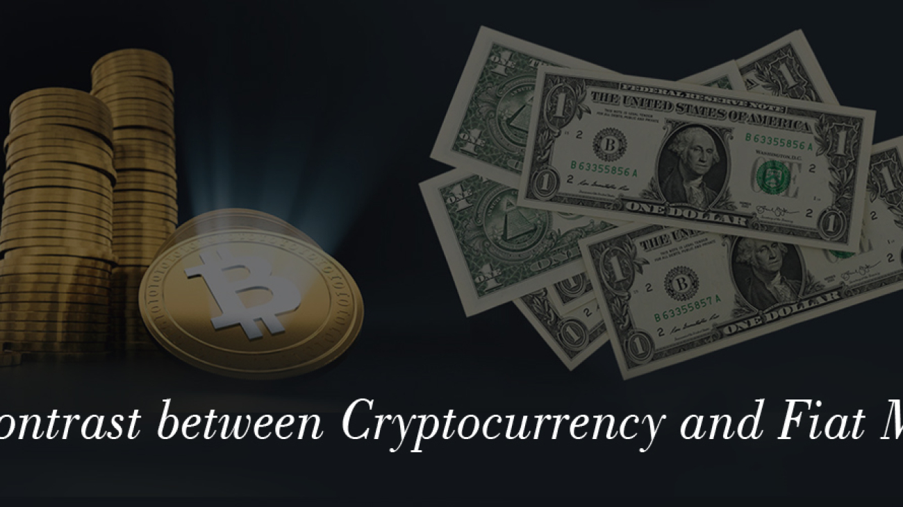 The contrast between cryptocurrency and fiat money-ahomtech.com