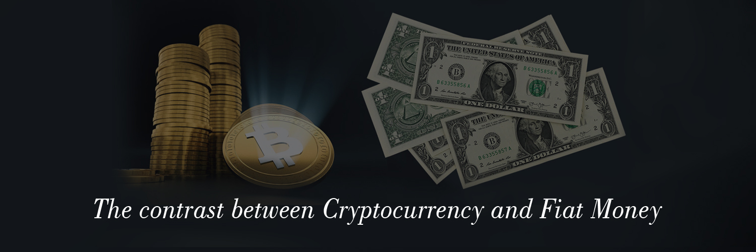 The contrast between cryptocurrency and fiat money-ahomtech.com