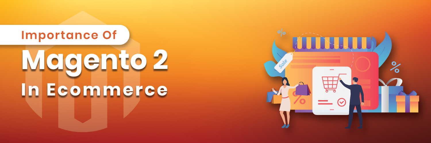 Importance of Magento 2