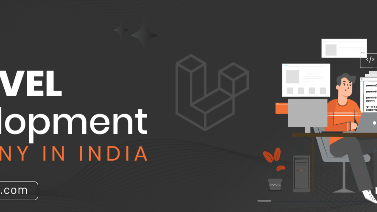 Laravel Development Company - Top Notch Laravel Customization and Development Services