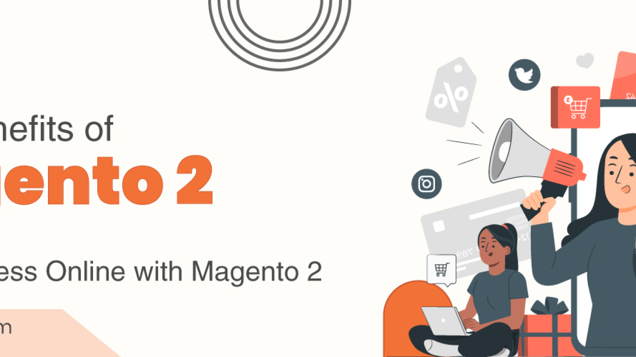 Top 8 Benefits of Magento 2
