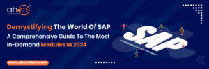 Demystifying-the-World-of-SAP-A-Comprehensive-Guide-to-the-Most-In-Demand-Modules-in-2024-Banner