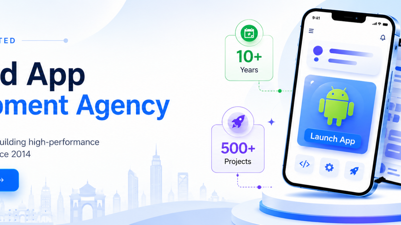 best-android-app-development-agency-india-ahom-technologies